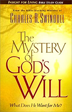 The Mystery of God's Will used book by Charles R. Swindoll: 9781579723347