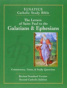 The Letters of Saint Paul to the Galatians & Ephesians : Commentary, Notes, & Study Questions: Revised Standard Version