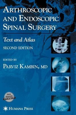 Arthroscopic And Endoscopic Spinal Surgery Text And Atlas Book By