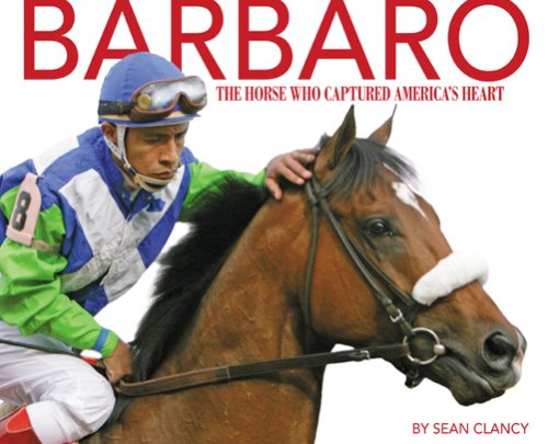 Barbaro The Horse Who Captured America's Heart used book by