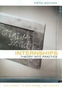 Criminal Justice Internships : Theory into Practice