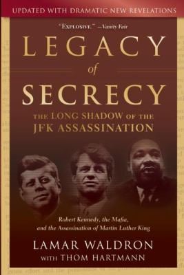 Legacy of Secrecy : The Long Shadow of the JFK Assassination