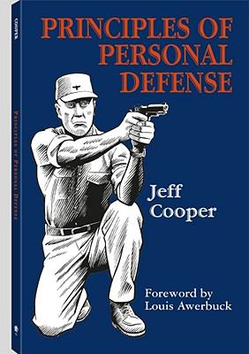 Principles of Personal Defense book by Jeff Cooper: 9781581604955