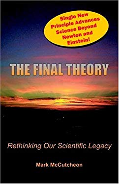 The Final Theory : Rethinking Our Scientific Legacy