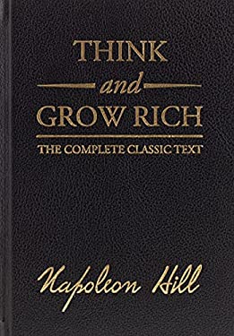 Think and Grow Rich Deluxe Edition : The Complete Classic Text