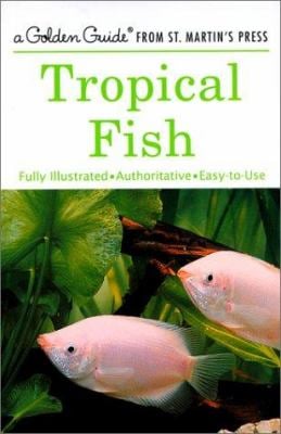 Tropical Fish : Fully Illustrated Authoritative Easy to Use