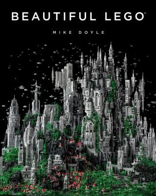 Beautiful LEGO® used book by Mike Doyle: 9781593275082