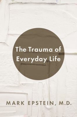 The Trauma of Everyday Life