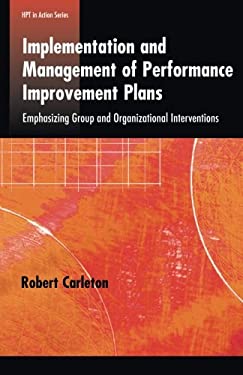 Implementation and Management of Performance Improvement Plans : Emphasizing Group and Organizational Interventions