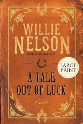 A Tale Out of Luck : A Novel