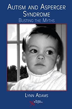 Autism and Asperger Syndrome : Busting the Myths book by Lynn Adams ...