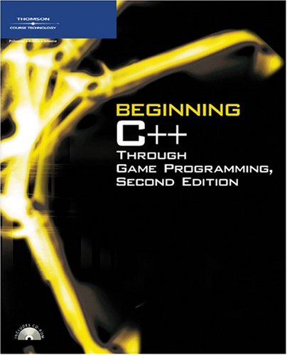 Beginning C++ Through Game Programming, Second Edition used book by ...