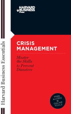 Crisis Management : Master the Skills to Prevent Disasters used book by