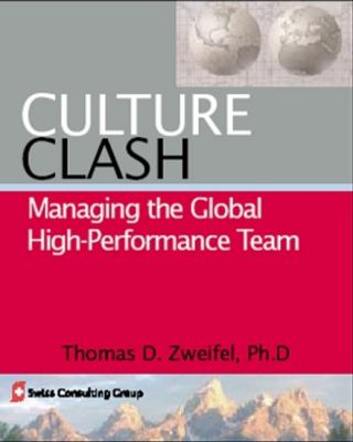 Culture Clash : Managing the Global High-Performance Team