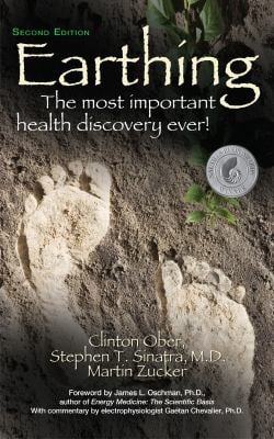 Earthing (2nd Edition) : The Most Important Health Discovery Ever!