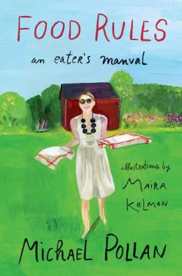 Food Rules : An Eater's Manual
