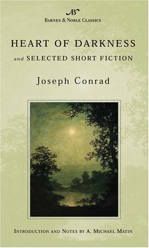 Heart of Darkness and Selected Short Fiction