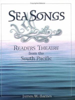 Sea Songs : Readers Theatre from the South Pacific