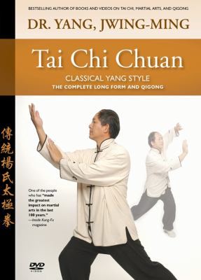 Tai Chi Chuan Classical Yang Style : The Complete Form Qigong book by