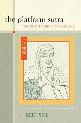 The Platform Sutra : The Zen Teaching of Hui-Neng