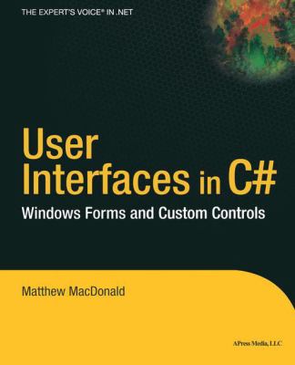 User Interfaces in C# : Windows Forms and Custom Controls used book by ...