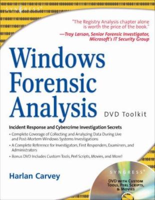 Windows Forensic Analysis DVD Toolkit used book by Harlan Carvey ...