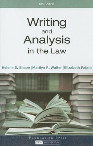 Writing and Analysis in the Law used book by Helene S. Shapo, Marilyn Walter: 9781599414249