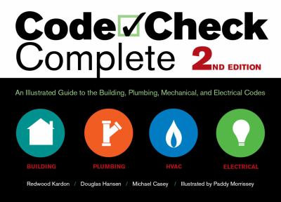Code Check Complete 2nd Edition : An Illustrated Guide to the Building ...