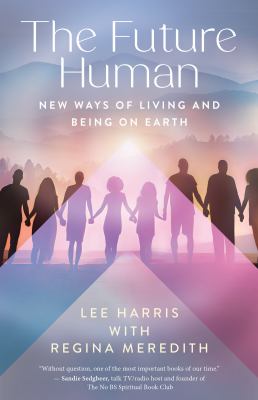 The Future Human : New Ways of Living and Being on Earth book by Lee ...