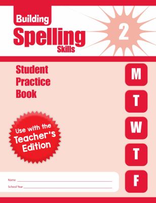 Building Spelling Skills, Grade 2 : Student Practice Book