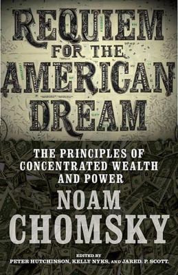 Requiem for the American Dream : The 10 Principles of Concentration of Wealth and Power
