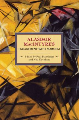 Alasdair MacIntyre's Engagement with Marxism : Selected Writings 1953-1974