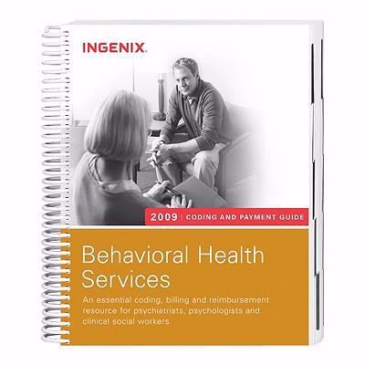 Coding And Payment Guide For Behavioral Health Services An Essential Coding Billing And