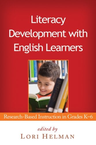 Literacy Development with English Learners : Research-Based Instruction in Grades K-6