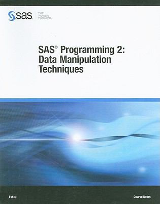 SAS Programming 2 : Data Manipulation Techniques Course Notes used book ...