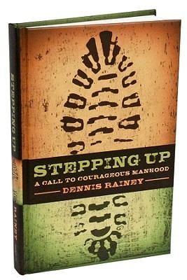 Stepping Up : A Call to Courageous Manhood