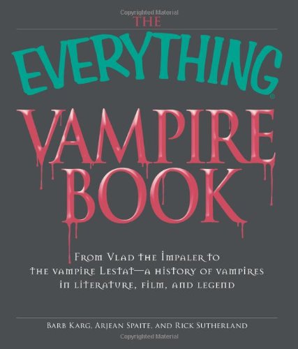 Vampire Book : From Vlad the Impaler to the Vampire Lestat - A History of Vampires in Literature ...