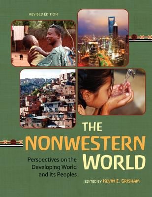 The Nonwestern World : Perspectives on the Developing World and Its Peoples
