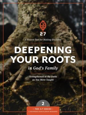 Deepening Your Roots in God's Family : A Course in Personal ...