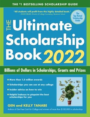 The Ultimate Scholarship Book 2022 : Billions of Dollars in Scholarships, Grants and Prizes