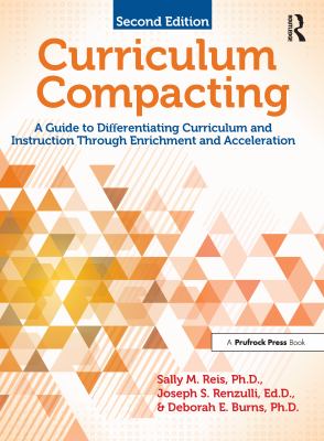Curriculum Compacting : A Guide to Differentiating Curriculum and ...