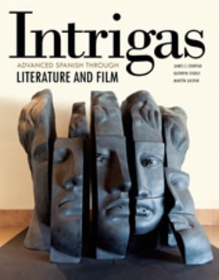 Intrigas : Advanced Spanish Through Literature and Film