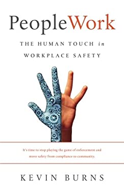Peoplework : The Human Touch in Workplace Safety