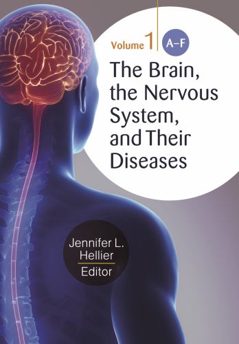 The Brain, the Nervous System, and Their Diseases : [3 Volumes]