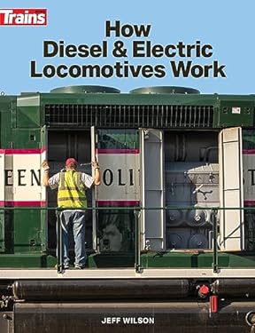 How Diesel and Electric Locomotives Work book by Jeff Wilson: 9781627009454