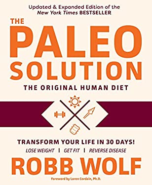 Paleo Solution : The Original Human Diet