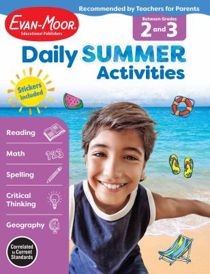 Daily Summer Activities : Moving from 2nd Grade to 3rd Grade, Grades 2-3