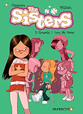 The Sisters Vol. 3 : Honestly, I Love My Sister