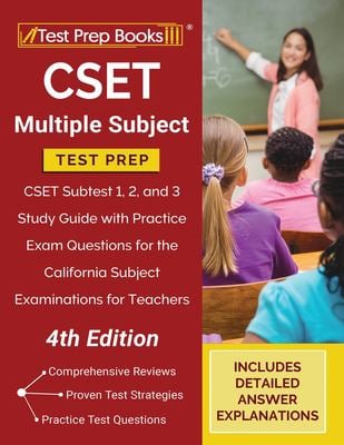 CSET Multiple Subject Test Prep : CSET Subtest 1, 2, and 3 Study Guide ...