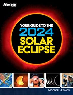 Your Guide to the 2024 Solar Eclipse book: 9781627009133